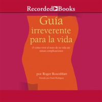 Gu__a_irreverente_para_la_vida__Irreverent_Guide_to_Life_